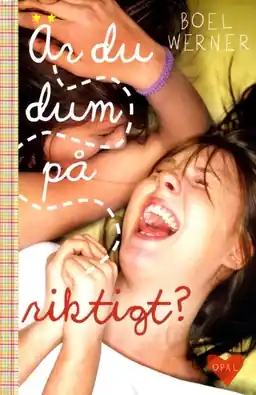 Är du dum på riktigt?
